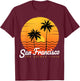 San Francisco Family Trip California State SF City Souvenir T-Shirt - T-Shirt | Maroon