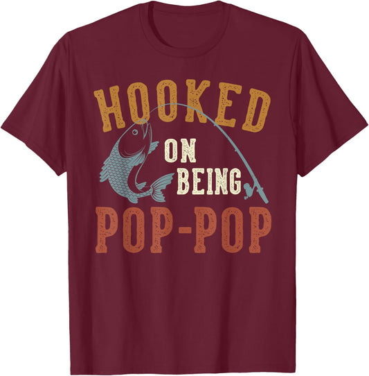 Hooked On Being Pop-Pop Father's Day Fishing Pop-Pop T-Shirt - T-Shirt | Maroon