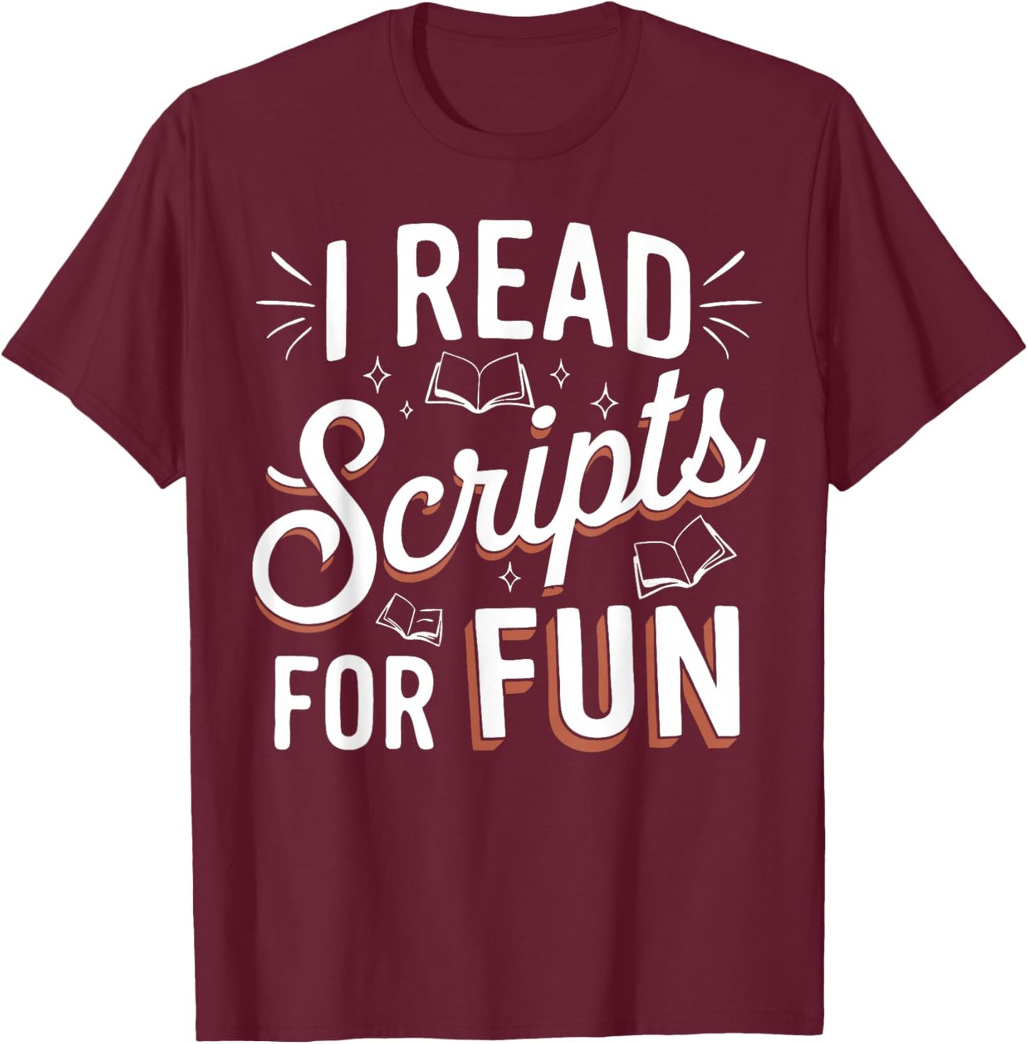 Theater Drama Teacher Scripts Funny Theatre T-Shirt - T-Shirt | Maroon