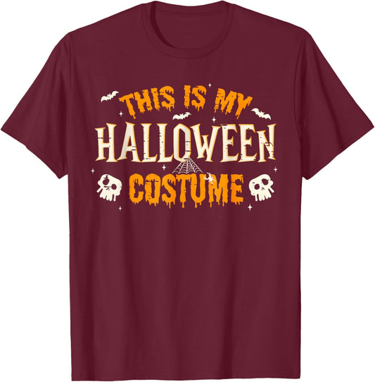 This is My Halloween Costume Men Women Funny Halloween 2025 T-Shirt - T-Shirt | Maroon