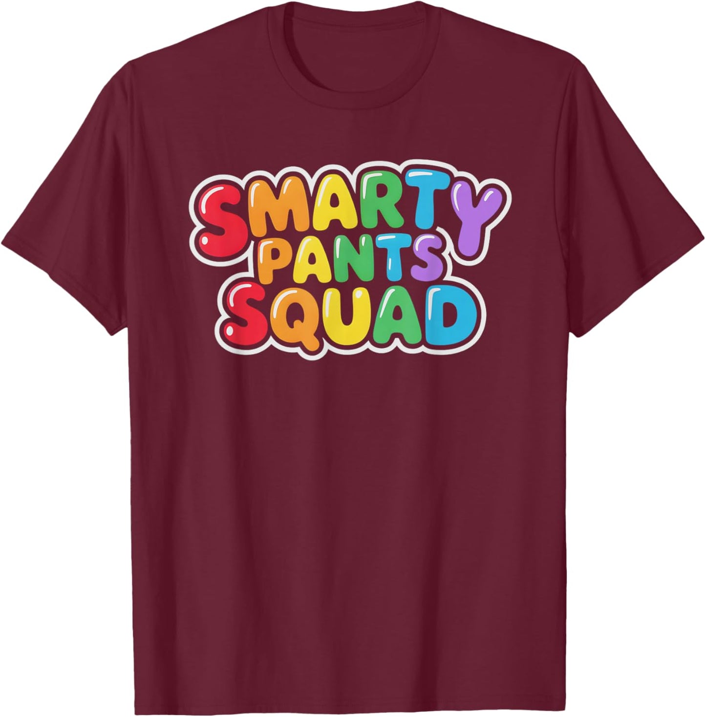 Funny Smarty Pants Squad Smartie Pretend Graduation Game On T-Shirt - T-Shirt | Maroon