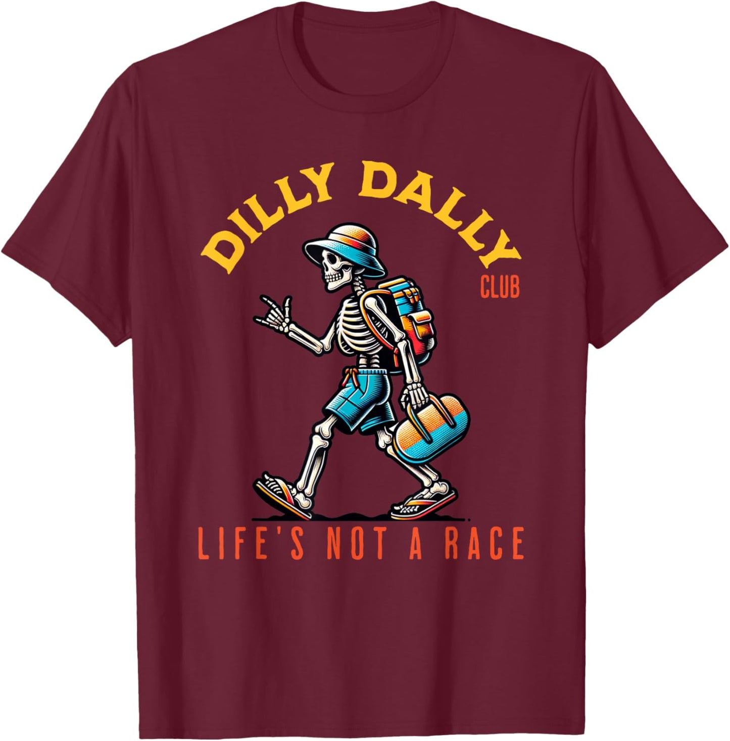 Dilly Dally Club | Fun Lazy T-Shirt - T-Shirt | Maroon
