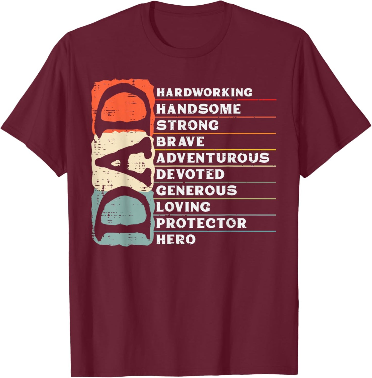 Dad Hardworking Handsome Strong Hero Fathers Day Papa Daddy T-Shirt - T-Shirt | Maroon
