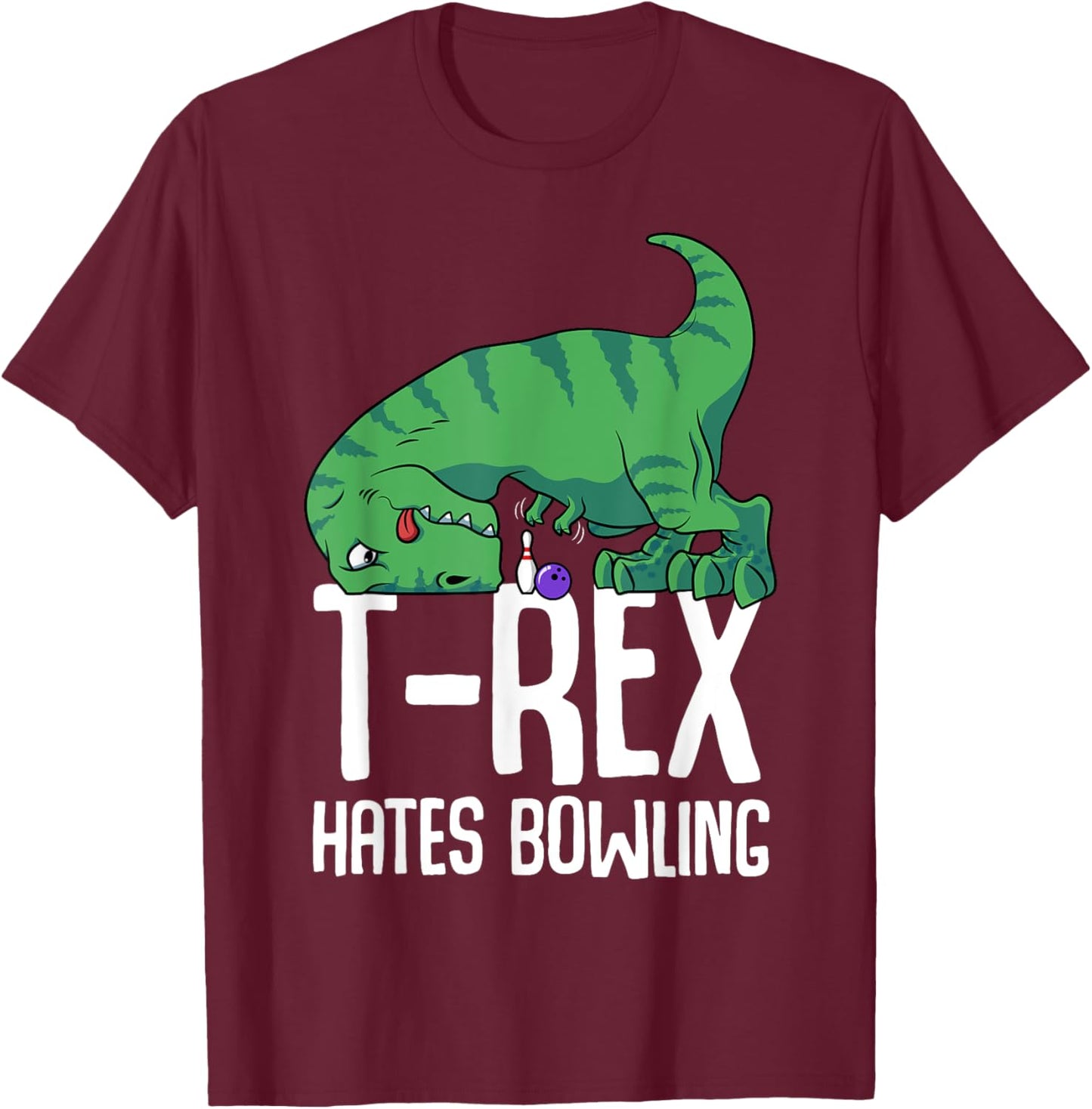 Funny T-Rex Hates Bowling Gym Short Arms Dino Lover TRex T-Shirt - T-Shirt | Maroon