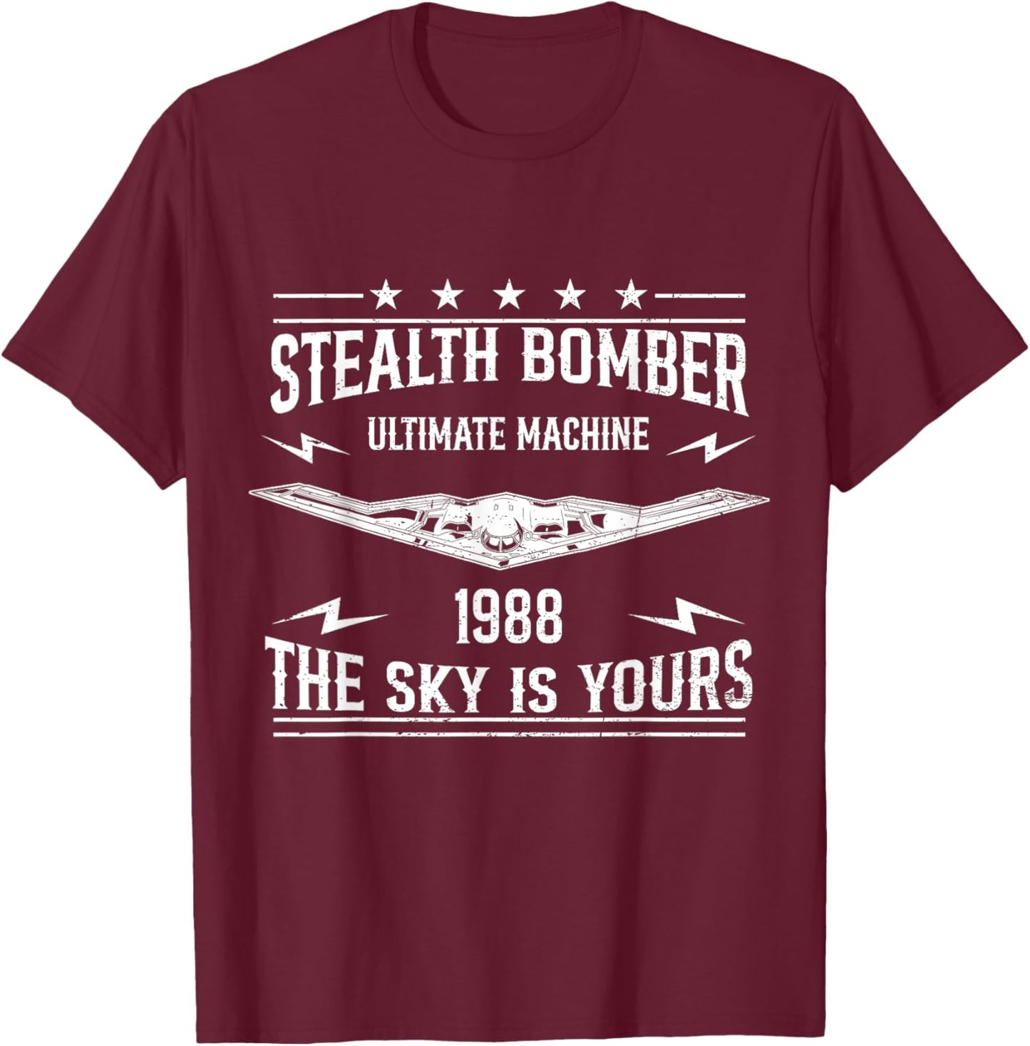 B-2 Spirit Stealth Bomber Military Aircraft The Sky is Yours T-Shirt - T-Shirt | Maroon