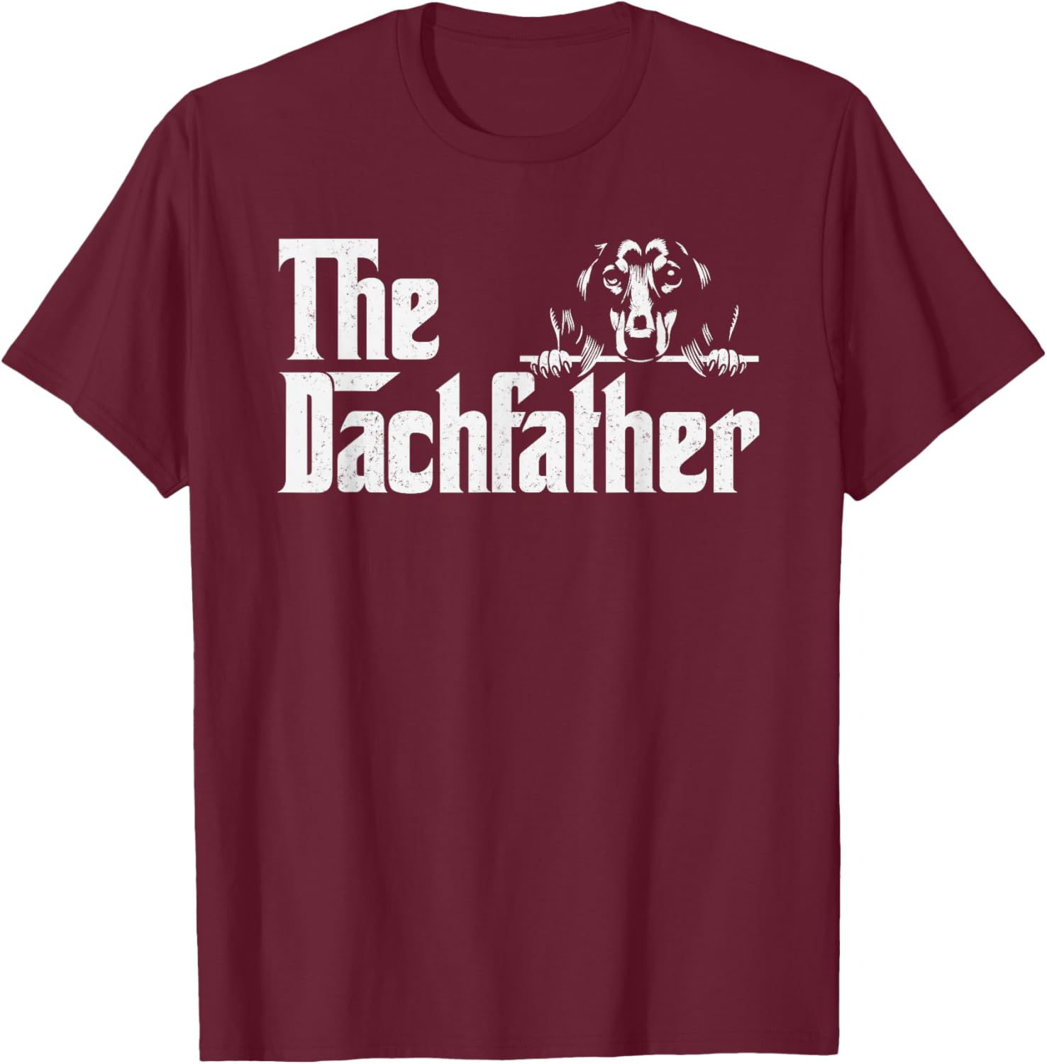 The Dachshund Fathers Day Dogfather gifts Wiener Dog Lover T-Shirt - T-Shirt | Maroon