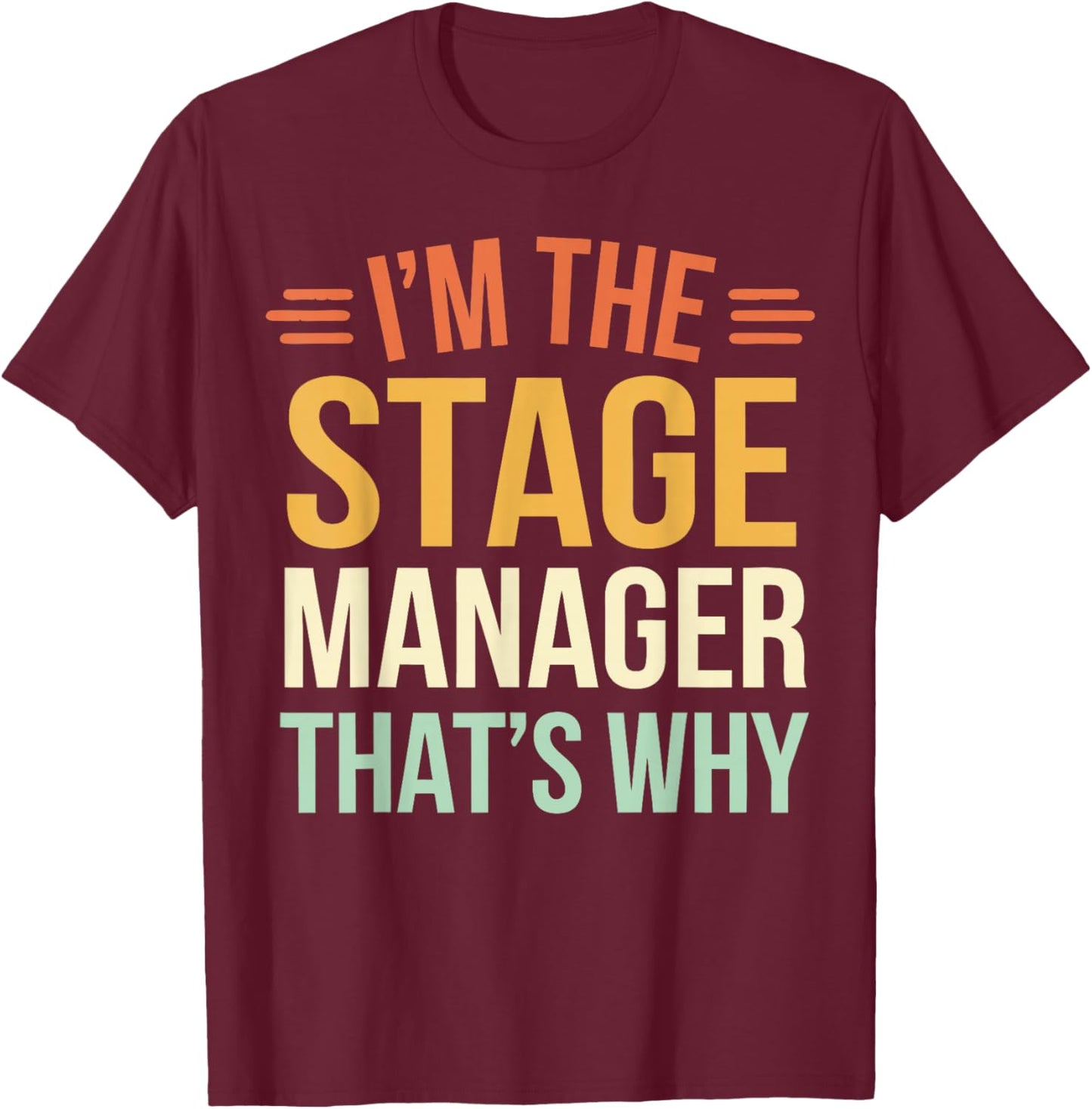 Theatre Stage Manager T-Shirt - T-Shirt | Maroon