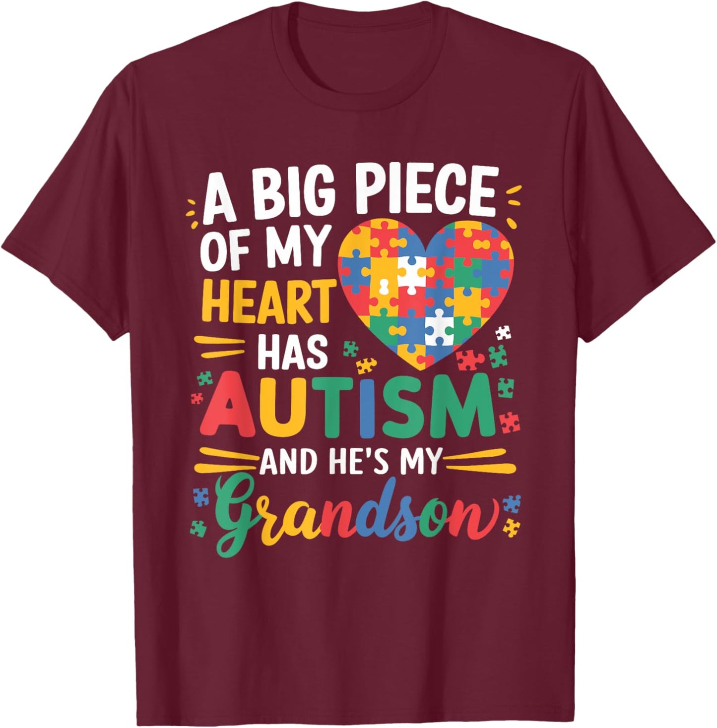 A Big Piece Of My Heart Has Autism Funny Grandson Autism T-Shirt - T-Shirt | Maroon