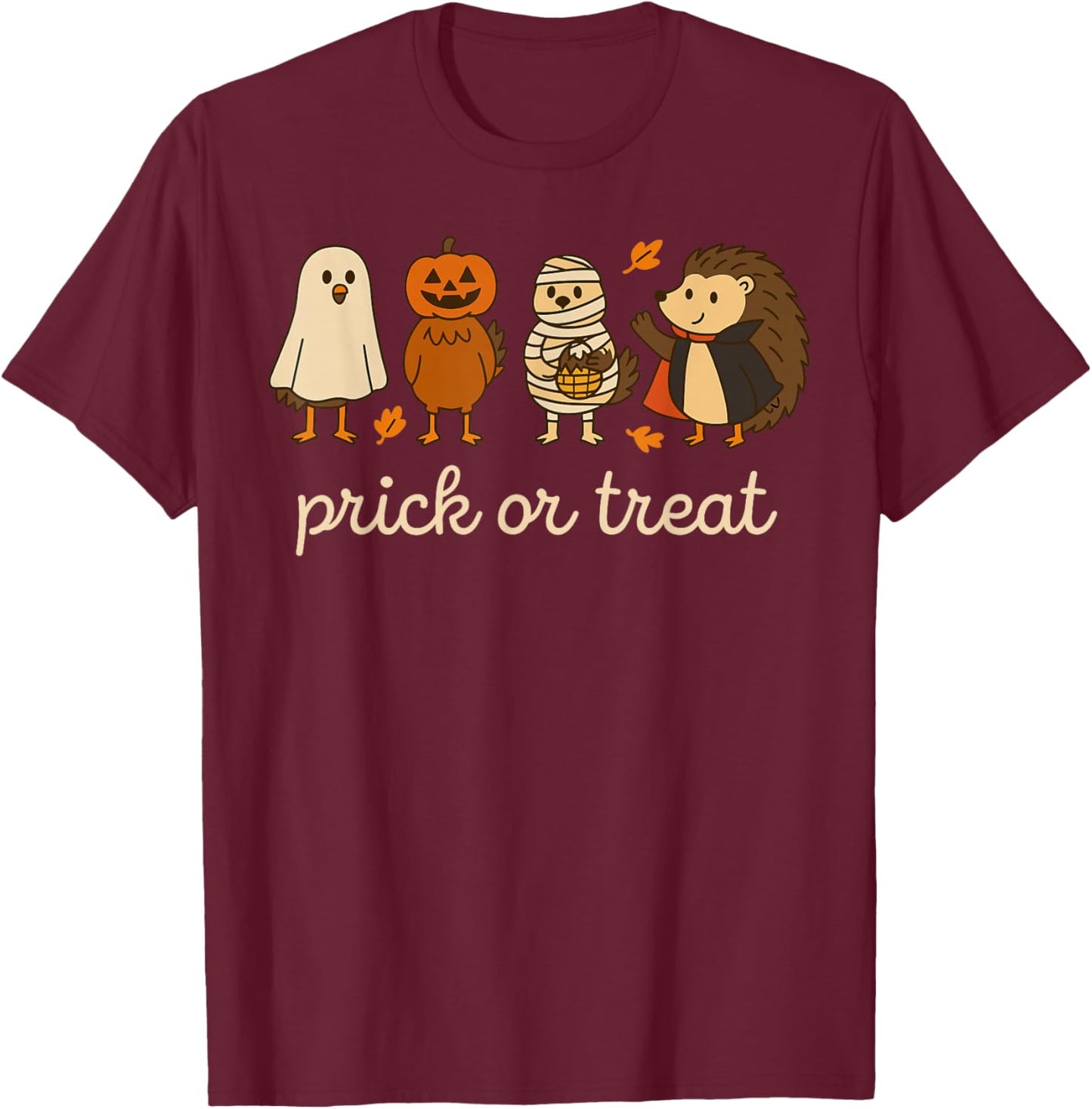 Prick or Treat Funny Halloween Hedgehog Costume T-Shirt - T-Shirt | Maroon