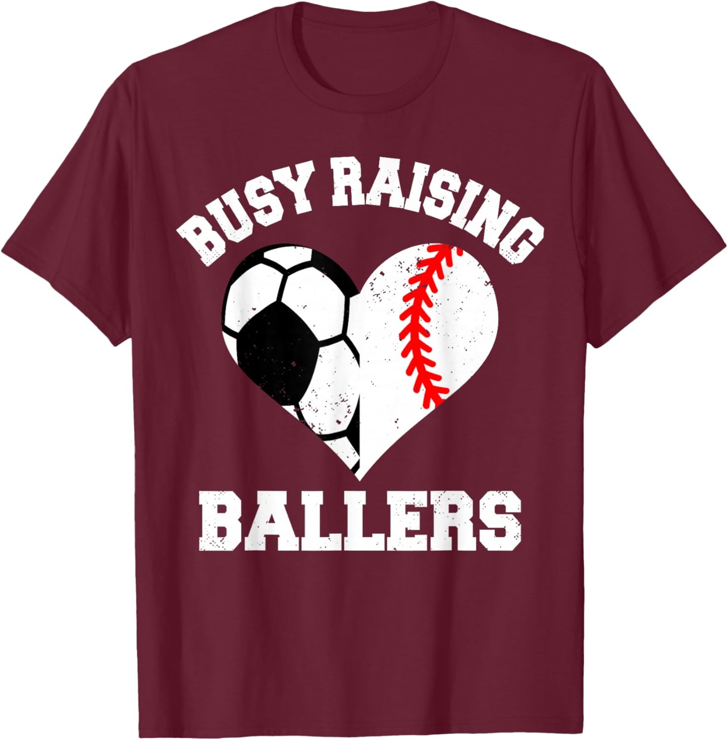 Busy Raising Ballers Soccer Baseball Heart Mom Game Day T-Shirt - T-Shirt | Maroon