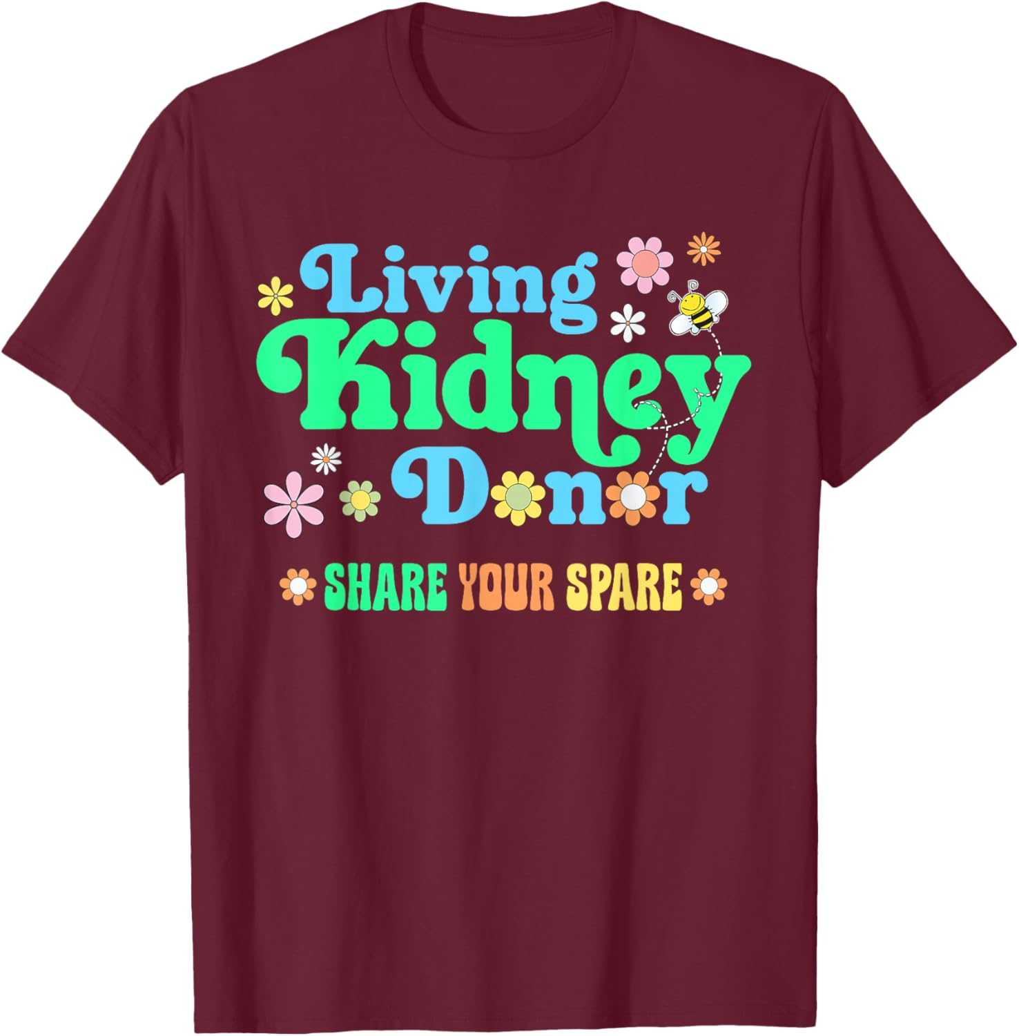 Women's Living Kidney Donor a Living Kidney Donation T-Shirt - T-Shirt | Maroon