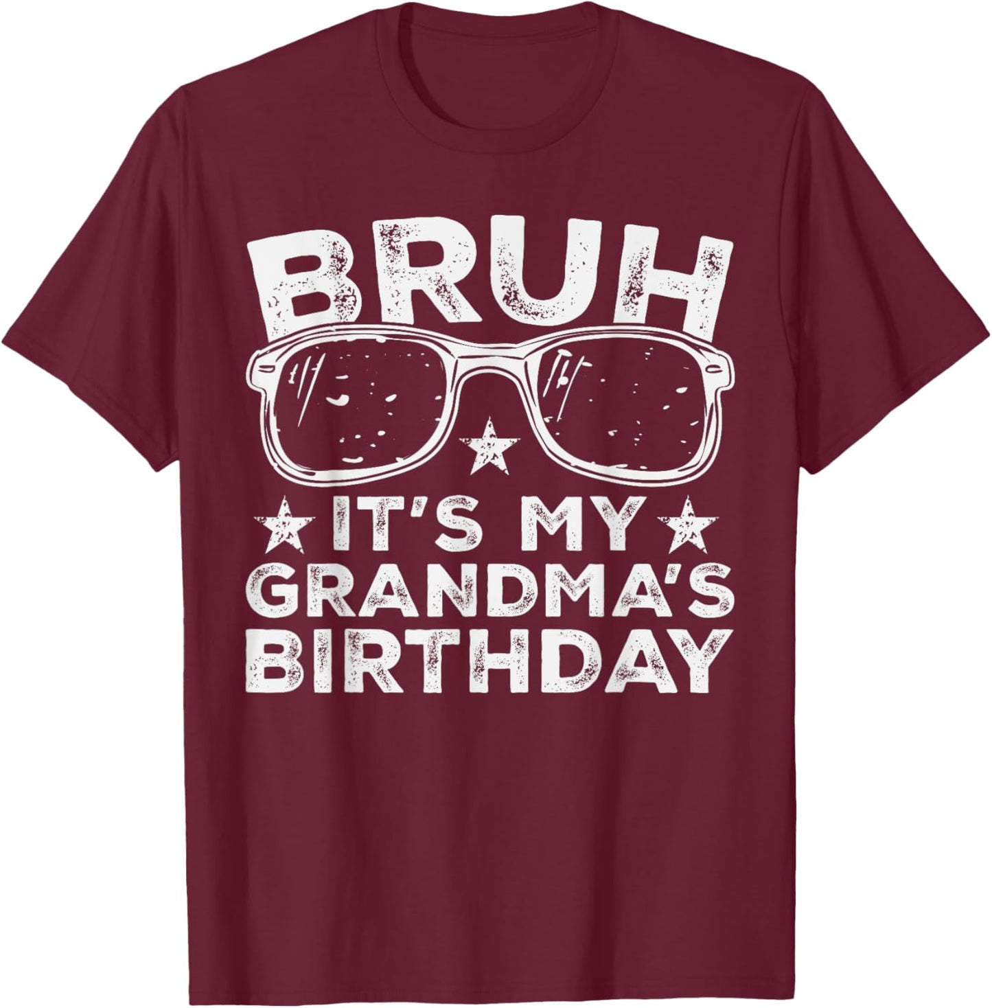 Bruh It's My Grandma's Birthday Funny Sunglasses Bday Kids T-Shirt - T-Shirt | Maroon