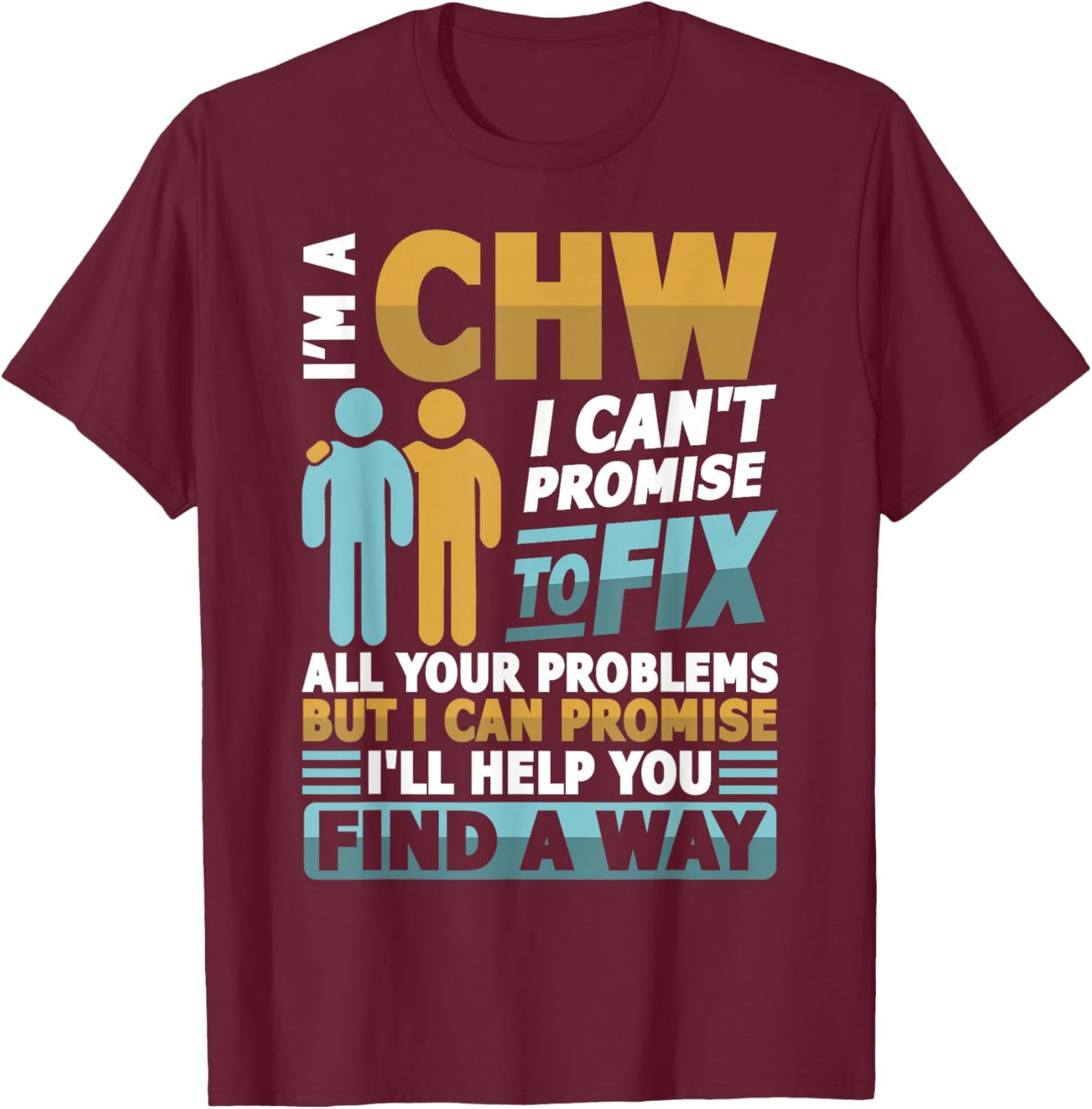 CHW Community health worker T-Shirt - T-Shirt | Maroon