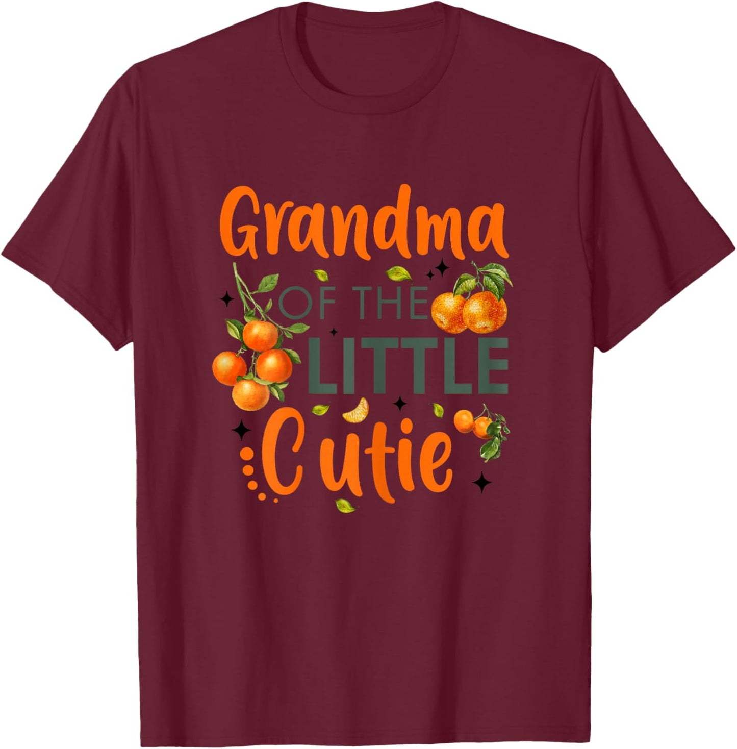 Grandma Of The Little Cutie Orange 1st Birthday Party T-Shirt - T-Shirt | Maroon