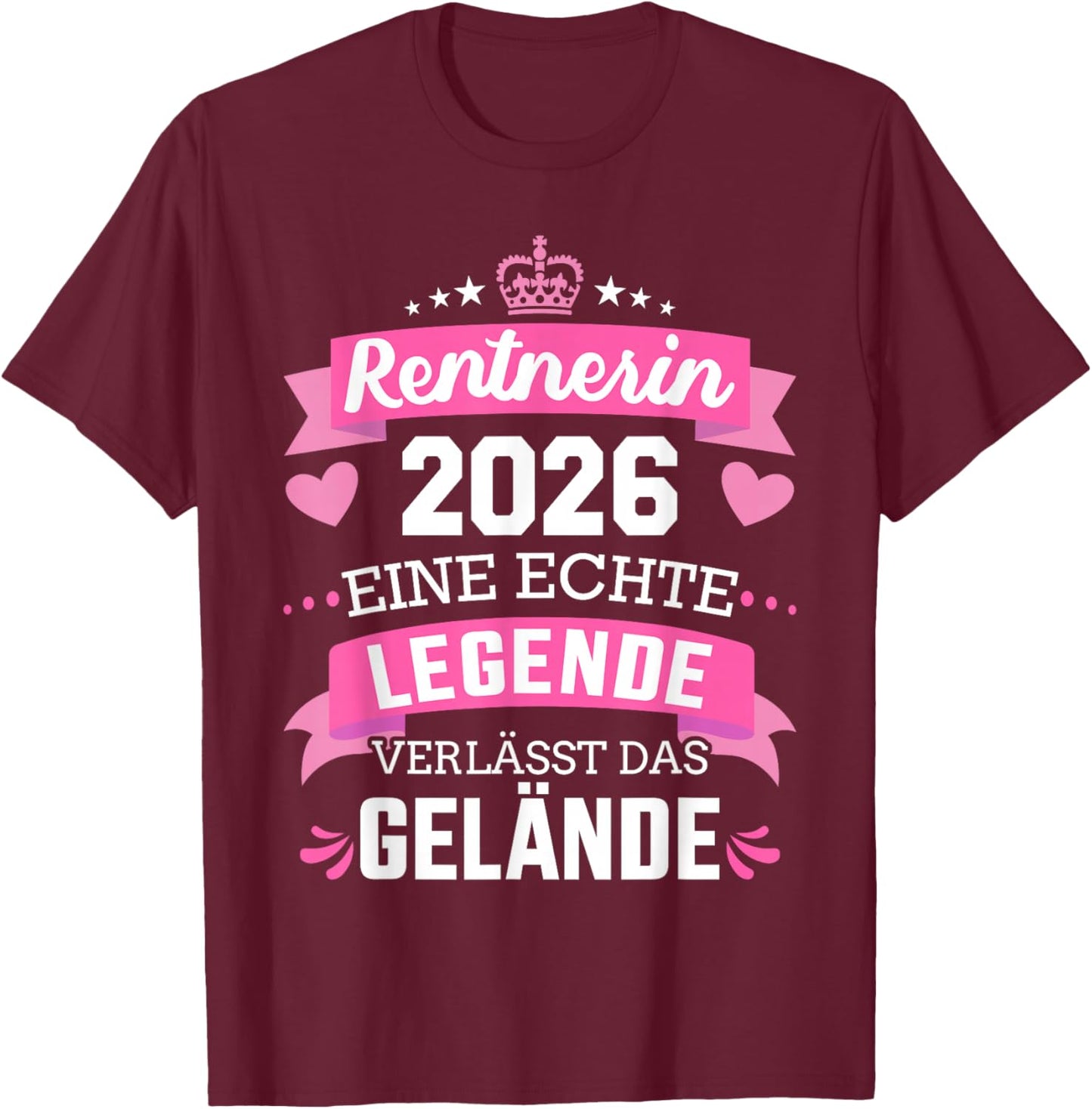 with German Text "Rentnerin 2026 eine echte Legende verlässt das Gelände" [German T-Shirt - T-Shirt | Maroon