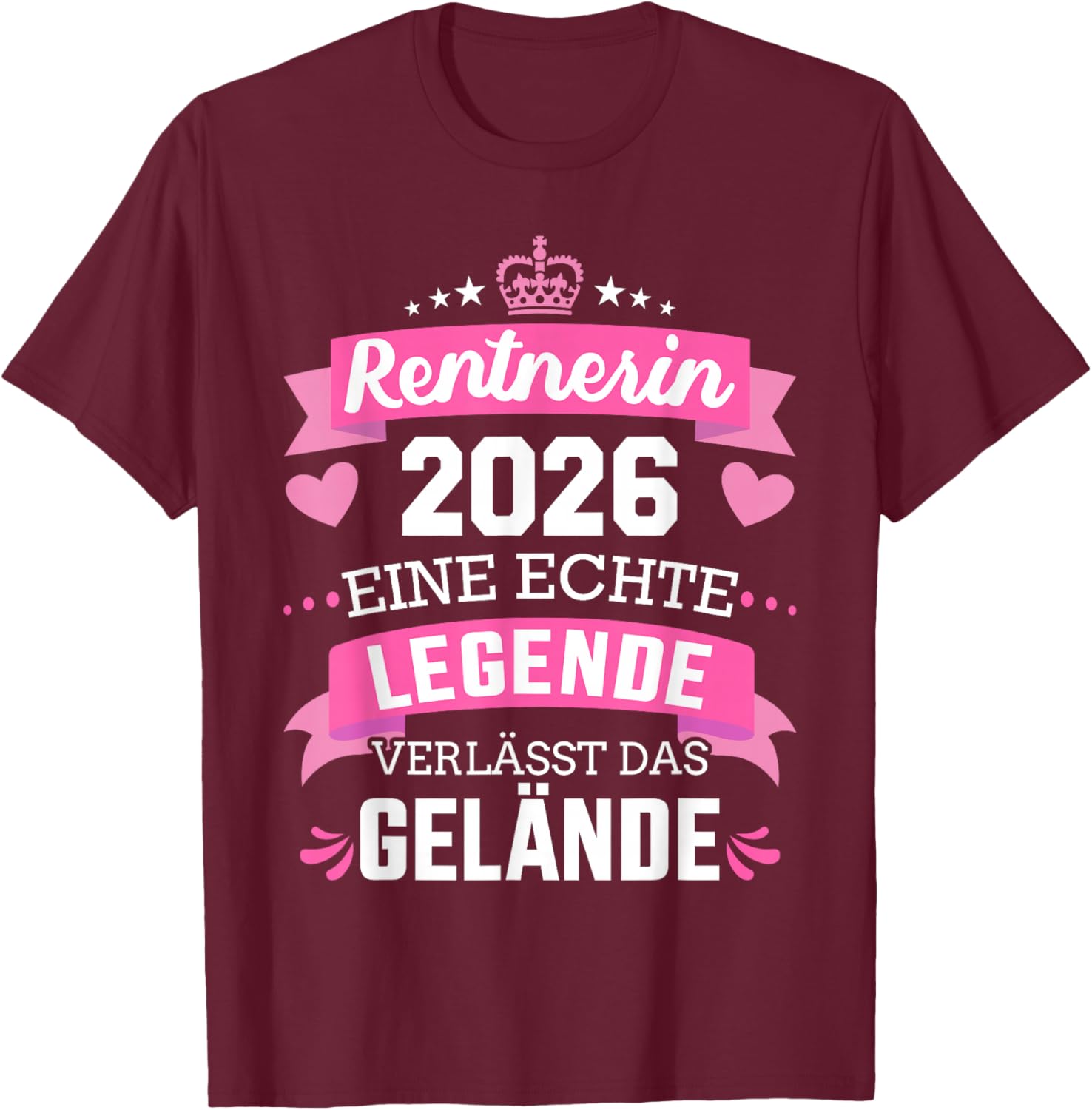 with German Text "Rentnerin 2026 eine echte Legende verlässt das Gelände" [German T-Shirt - T-Shirt | Maroon
