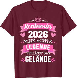 with German Text "Rentnerin 2026 eine echte Legende verlässt das Gelände" [German T-Shirt - T-Shirt | Maroon
