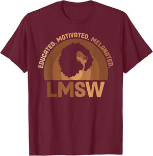 Educated Melanated LMSW Black Licensed Master Social Worker T-Shirt - T-Shirt | Maroon