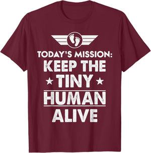 New Dad Est Keep Tiny Human Alive First Time Father's Day T-Shirt - T-Shirt | Maroon