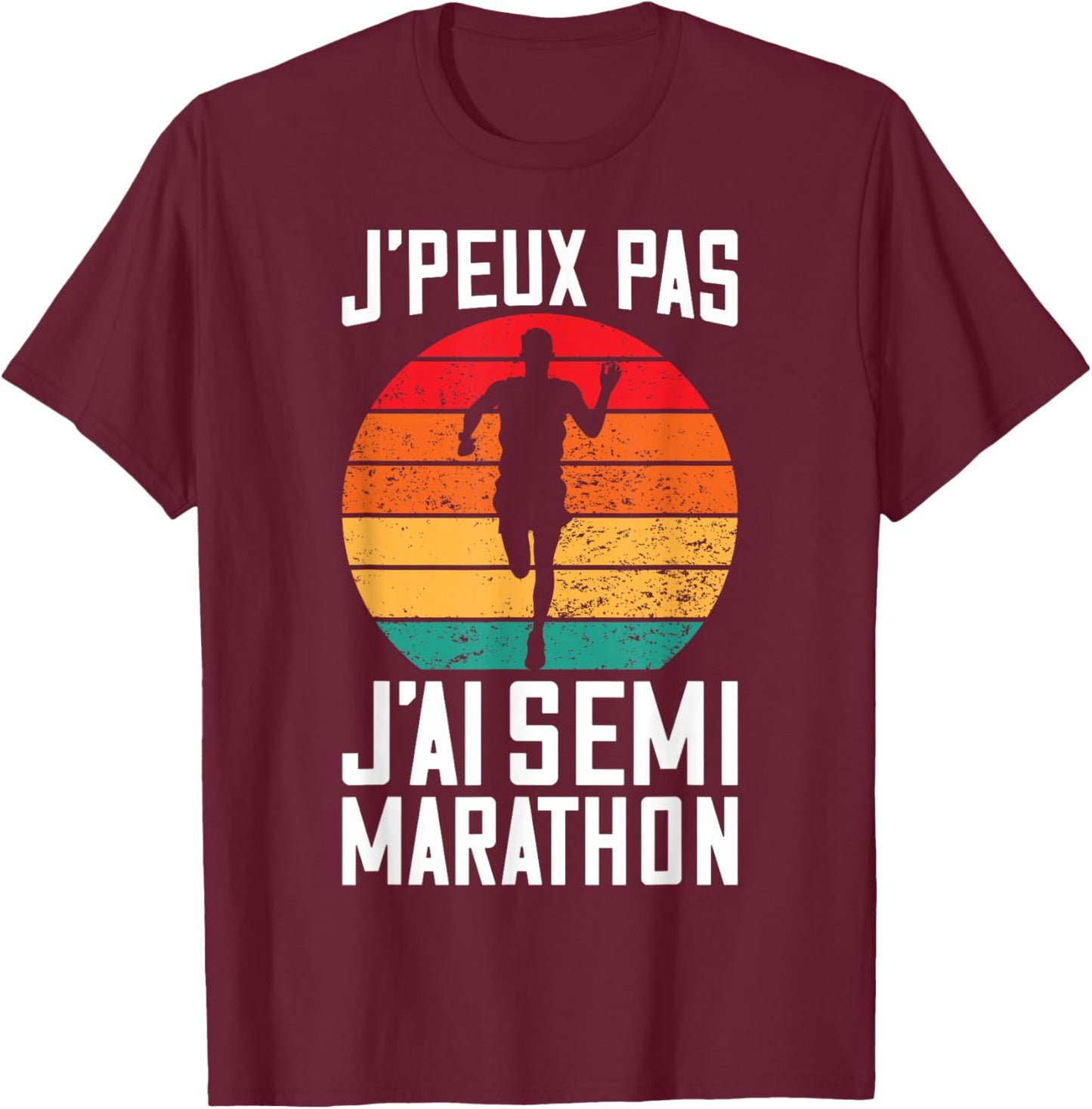 J'peux Pas J'Ai Semi Marathon | Finisher Racer Running T-Shirt - T-Shirt | Maroon