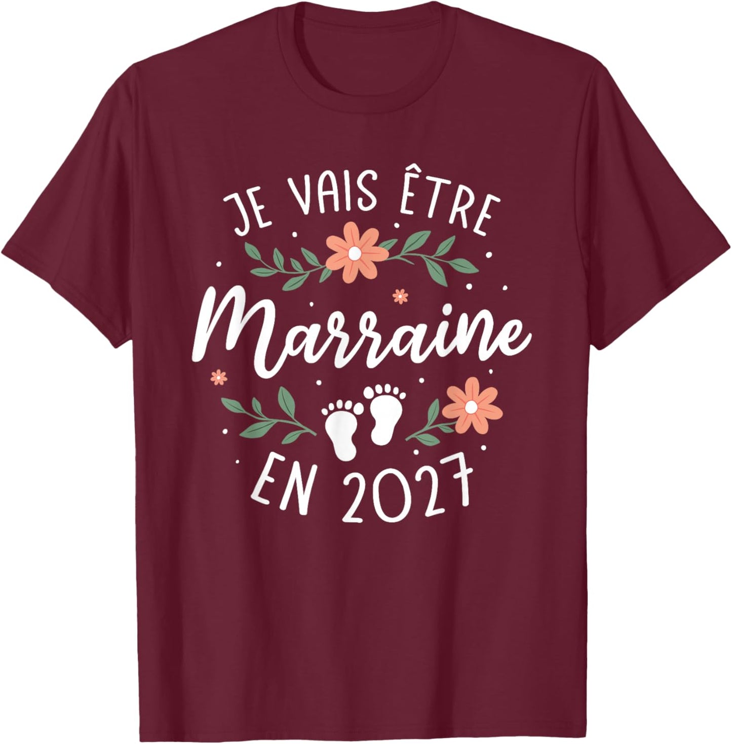 Annonce Future Marraine 1er Bébé Je Vais Être Marraine 2027 T-Shirt - T-Shirt | Maroon
