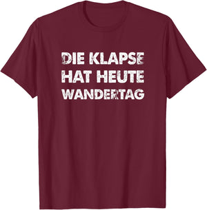 Lustiger Spruch Die Klapse Hat Heute Wandertag Premium T-Shirt - T-Shirt | Maroon