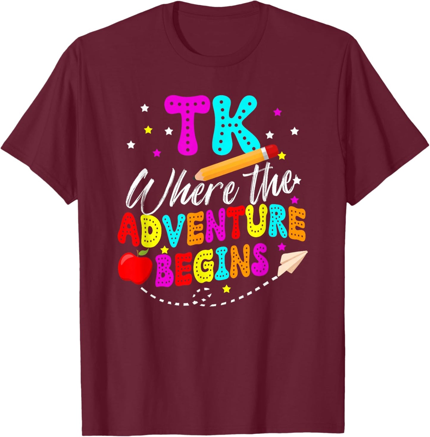 TK Funny TK Teacher Transitional Kindergarten Student T-Shirt - T-Shirt | Maroon