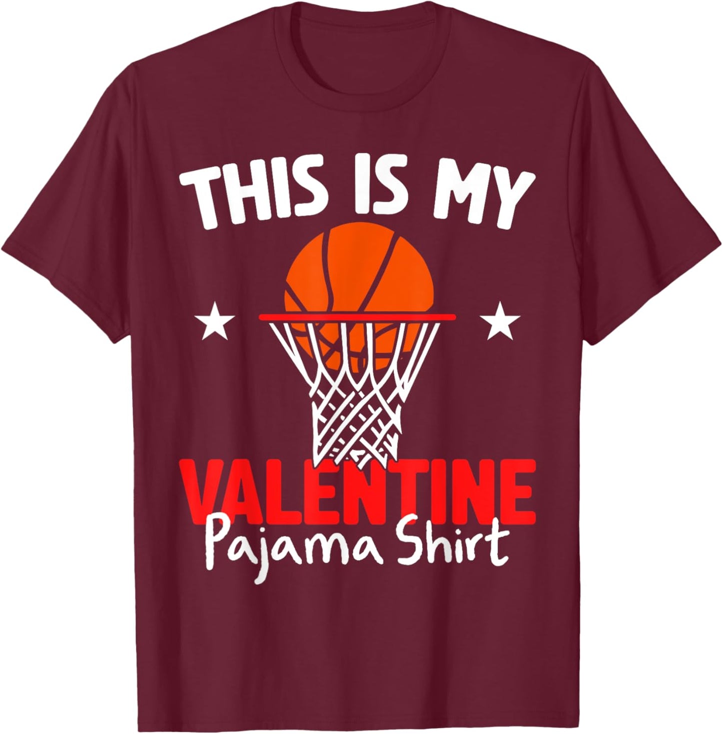 Valentine’s Day Basketball Boys This Is My Valentine Pajama T-Shirt - T-Shirt | Maroon