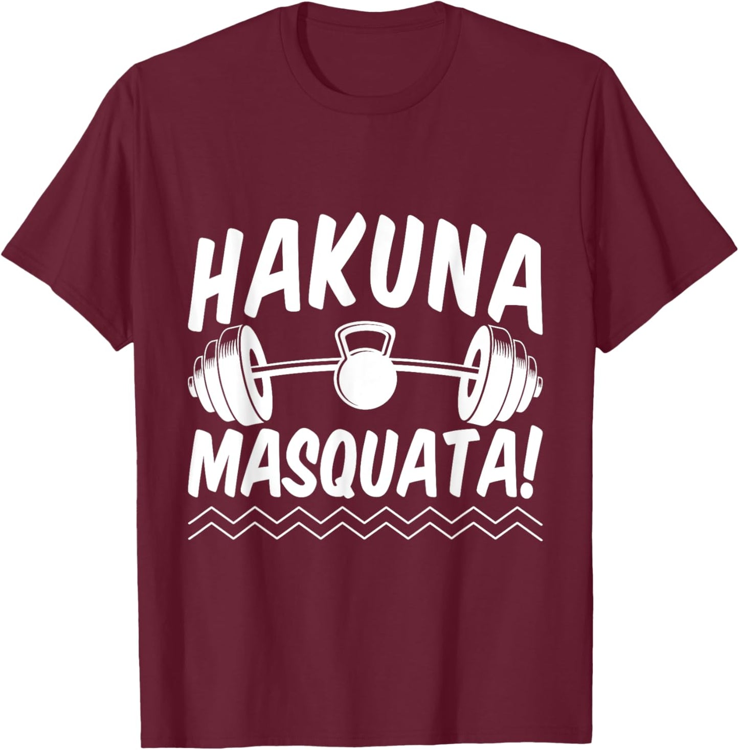 Gym Junkies Hakuna Masquata Calisthenics Fitness T-Shirt - T-Shirt | Maroon
