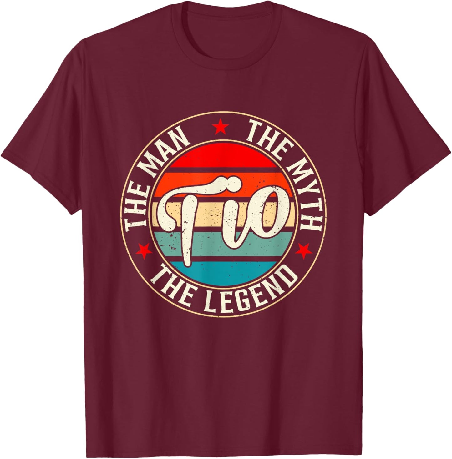 Tio The Man The Myth The Legend Shirt Funny Personalized T-Shirt - T-Shirt | Maroon