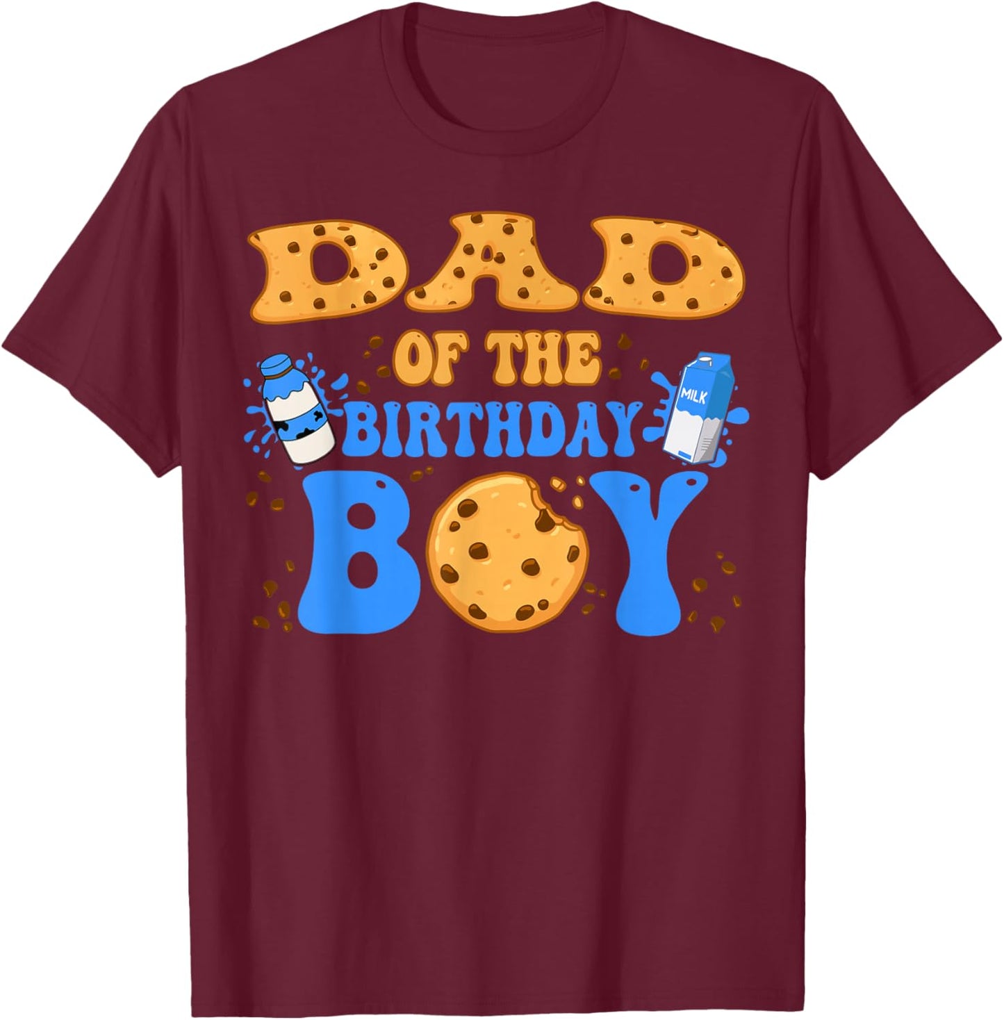 Dad Of The Birthday Boy Milk and Cookies Lover T-Shirt - T-Shirt | Maroon
