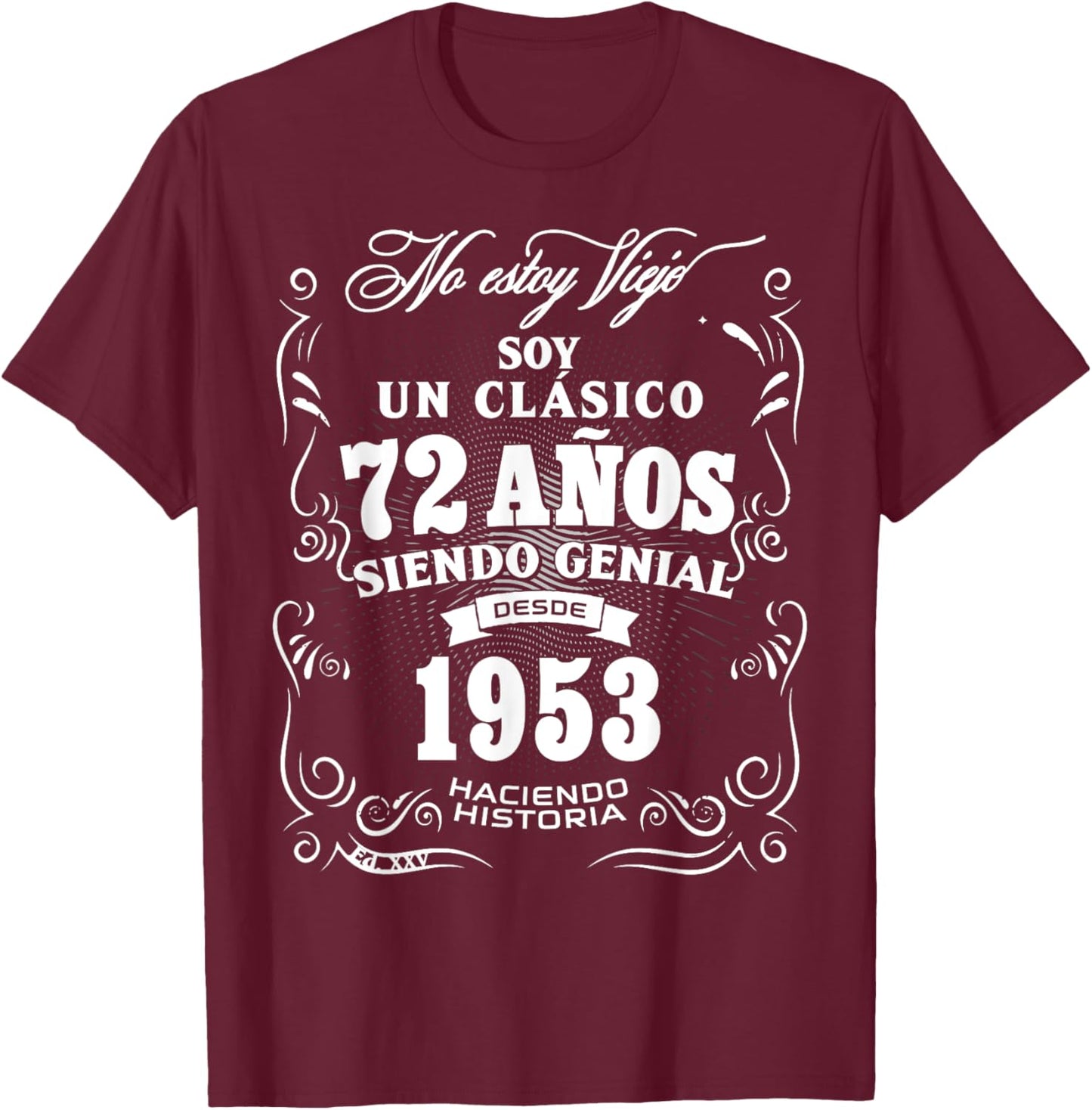 72nd Birthday gift in Spanish Regalo cumpleanos 72 T-Shirt - T-Shirt | Maroon