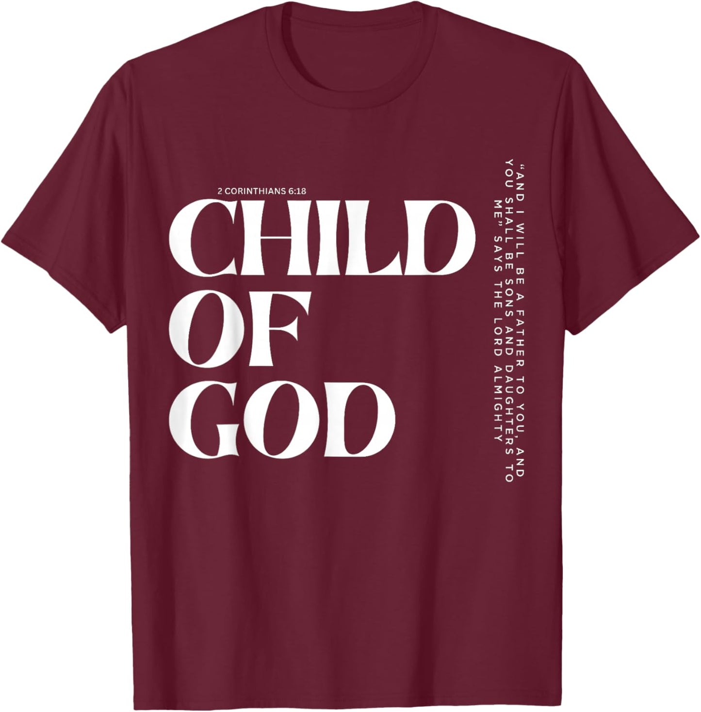 Child of God Bible Verse Faith T-Shirt - T-Shirt | Maroon