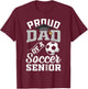 Proud dad of a soccer Senior class of 2025 graduation gifts T-Shirt - T-Shirt | Maroon