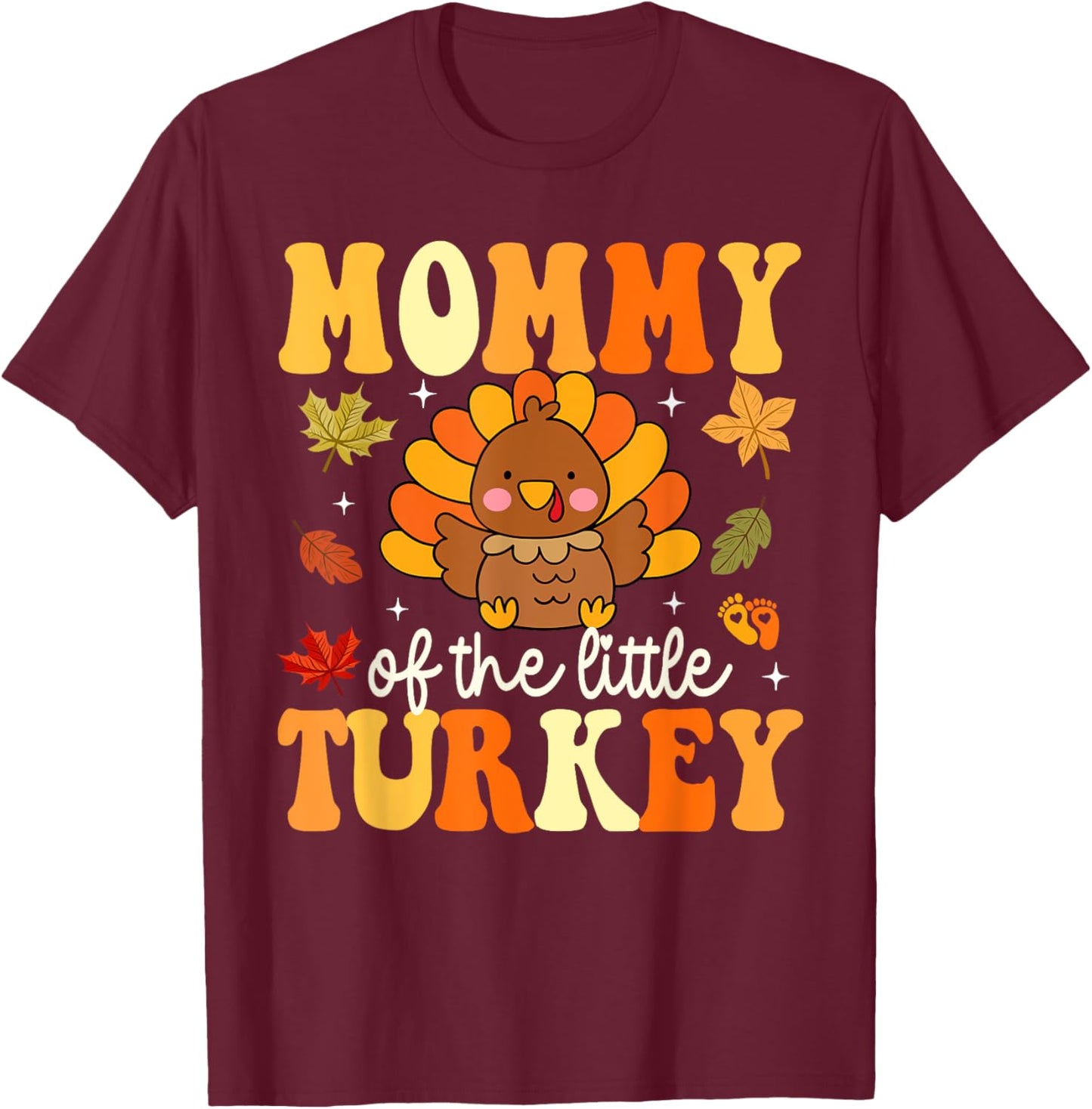 Mommy of the Little Turkey Thanksgiving Baby Shower Fall T-Shirt - T-Shirt | Maroon