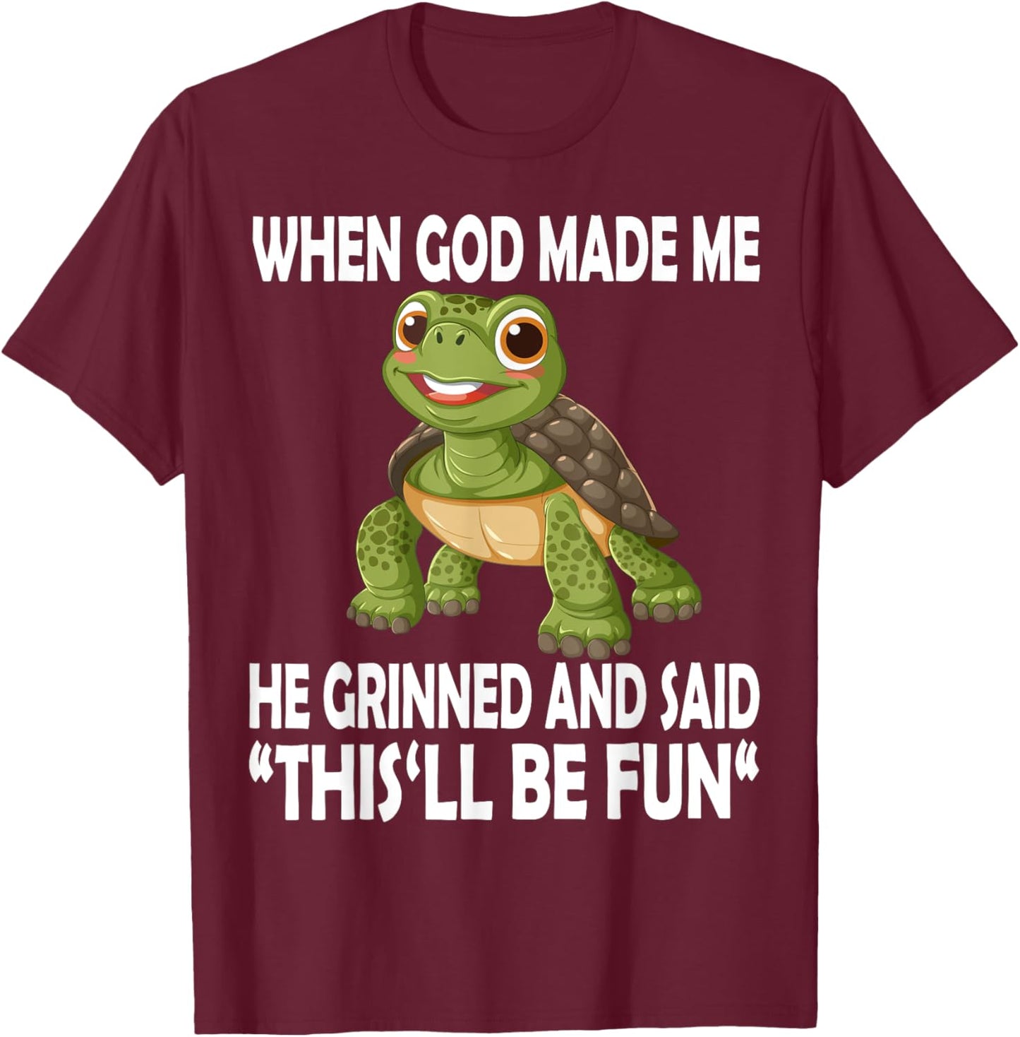 When God Made Me He Said This Will Be Fun Funny Turtle Kids T-Shirt - T-Shirt | Maroon