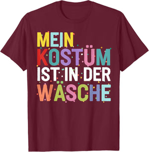 Mein Kostüm ist in der Wäsche Karneval kostüm Women's T-Shirt - T-Shirt | Maroon