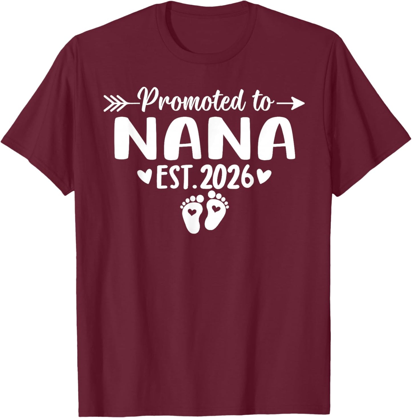 Promoted to Nana Est 2026 Baby Announcement T-Shirt - T-Shirt | Maroon