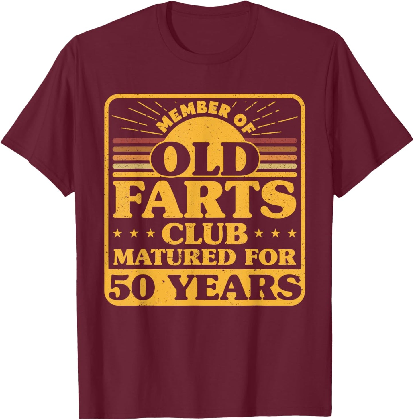 50th Birthday Men Old Farts Club Matured for 50 Years T-Shirt - T-Shirt | Maroon