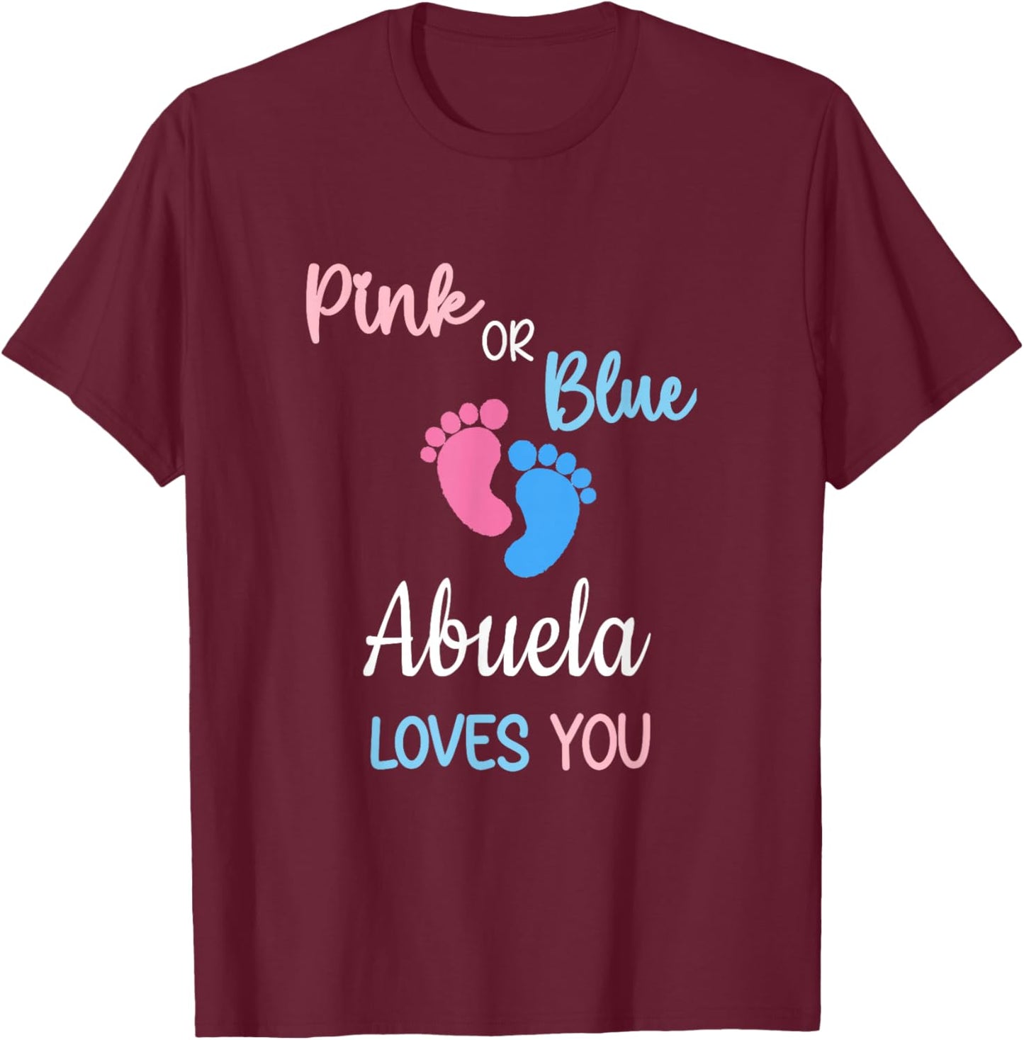 Pink or Blue Abuela Loves You Mexican Spanish Grandma T-Shirt - T-Shirt | Maroon