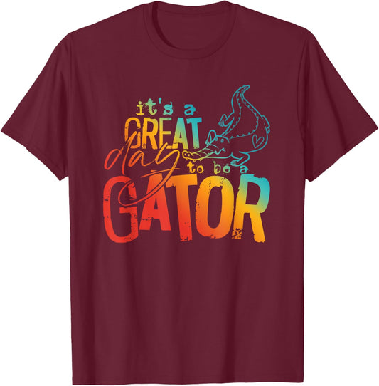 It is a great day to be a gator funny design T-Shirt - T-Shirt | Maroon
