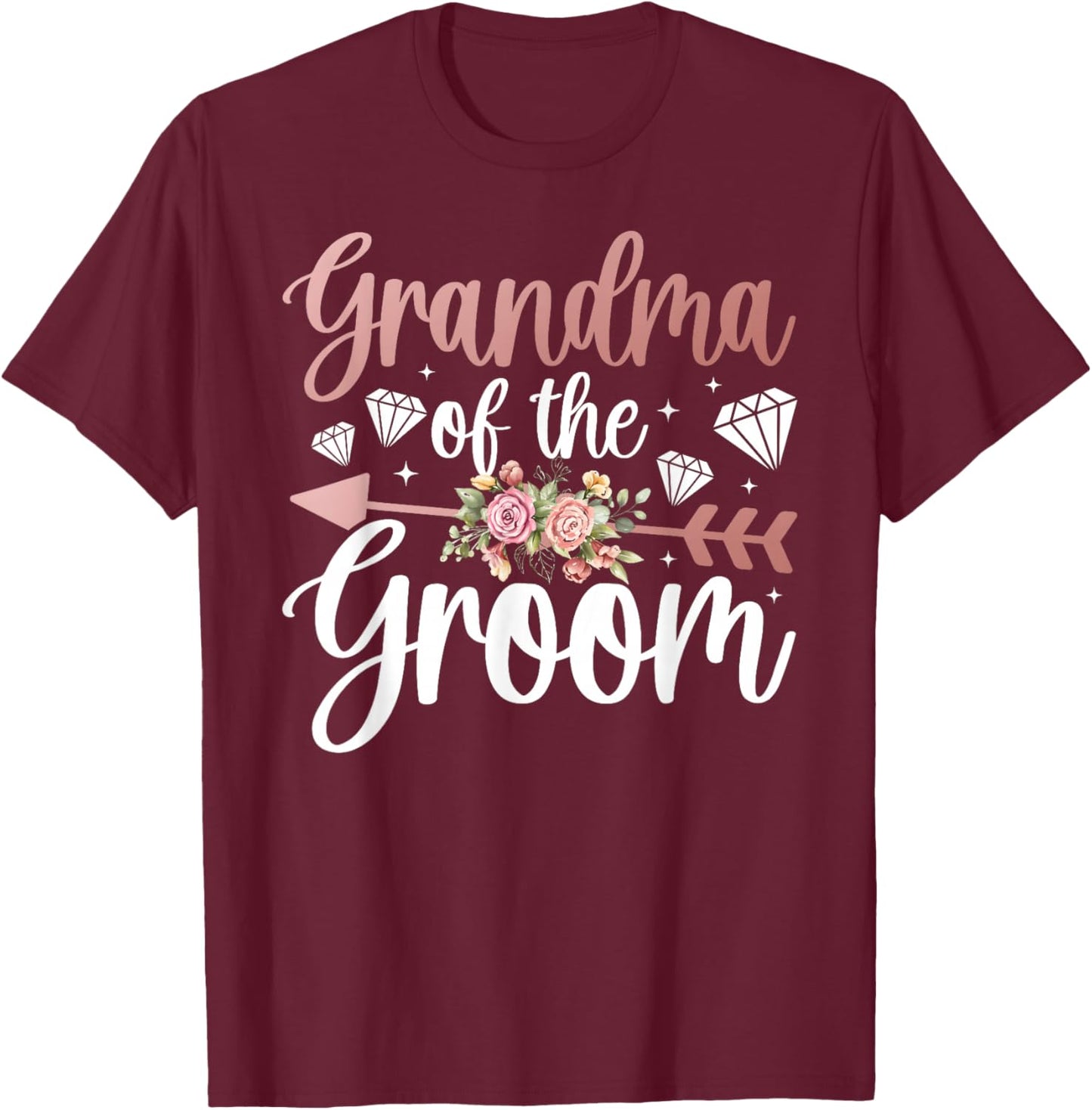 Groom's Grandma of The Groom Flowers Groom Grandma T-Shirt - T-Shirt | Maroon