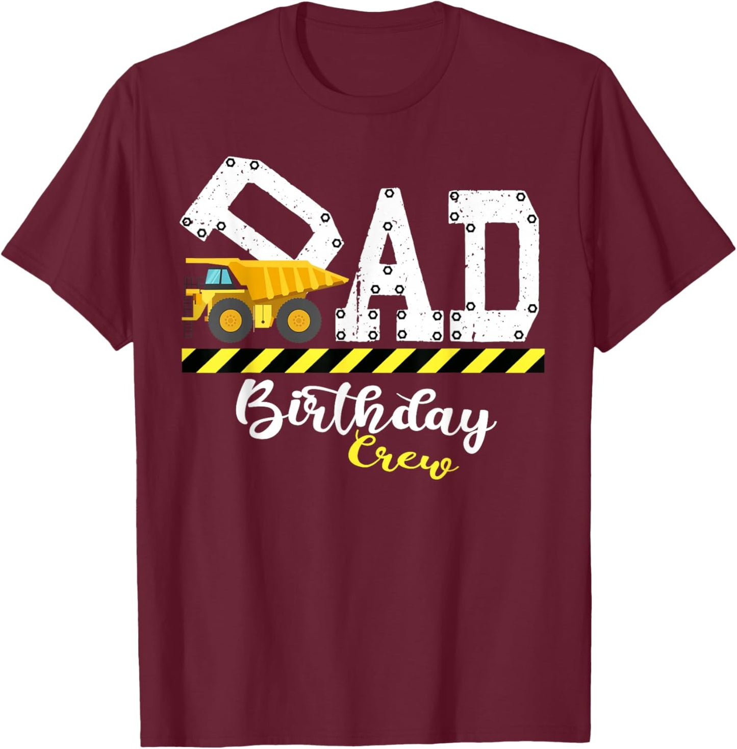 B-Day Party Dad Birthday Crew Construction Birthday Party T-Shirt - T-Shirt | Maroon