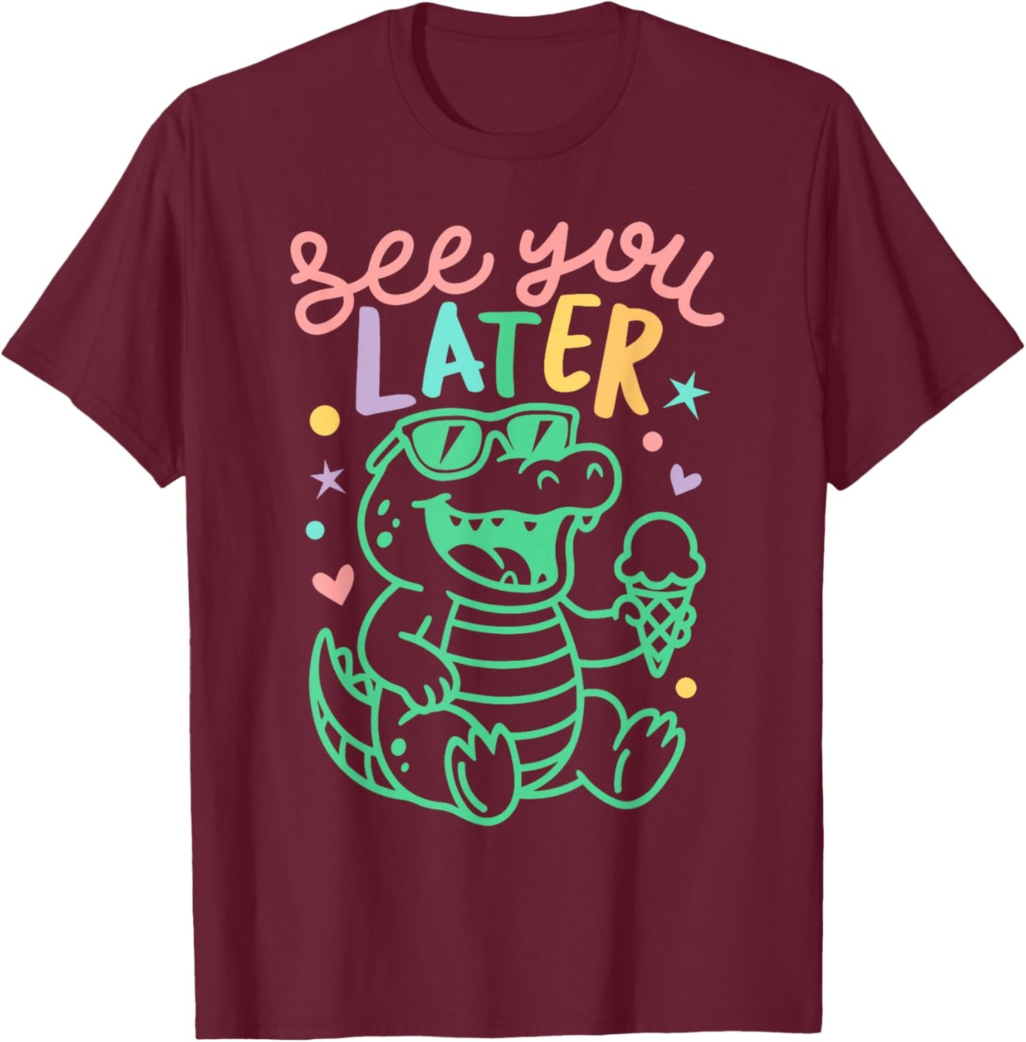 See You Later Teacher Summer Alligator Last Day of School T-Shirt - T-Shirt | Maroon