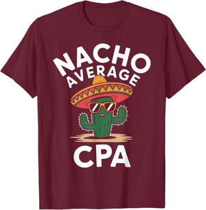 Fun Certified Public Accountant Humor Funny Saying CPA T-Shirt - T-Shirt | Maroon