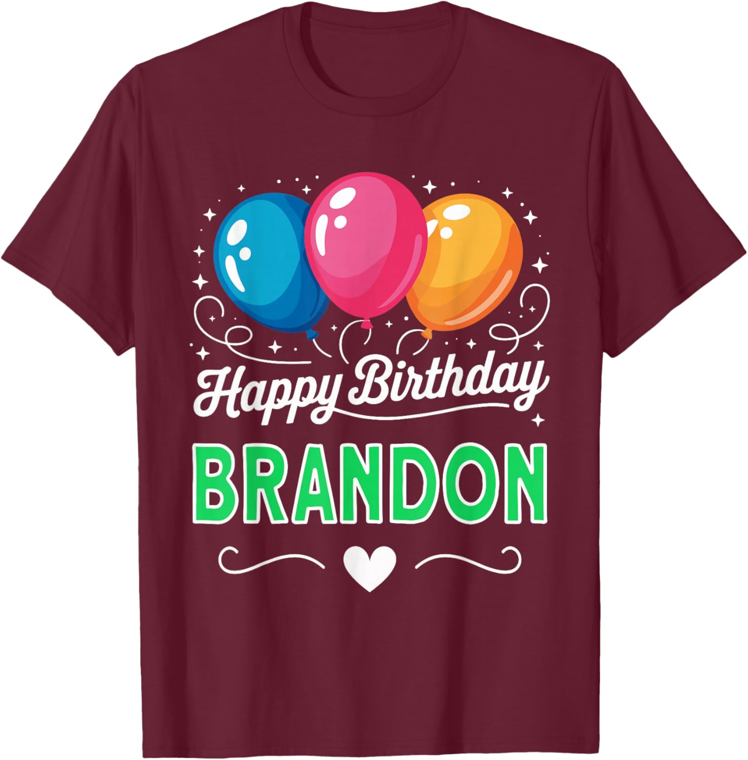 Happy Birthday Brandon T-Shirt - T-Shirt | Maroon