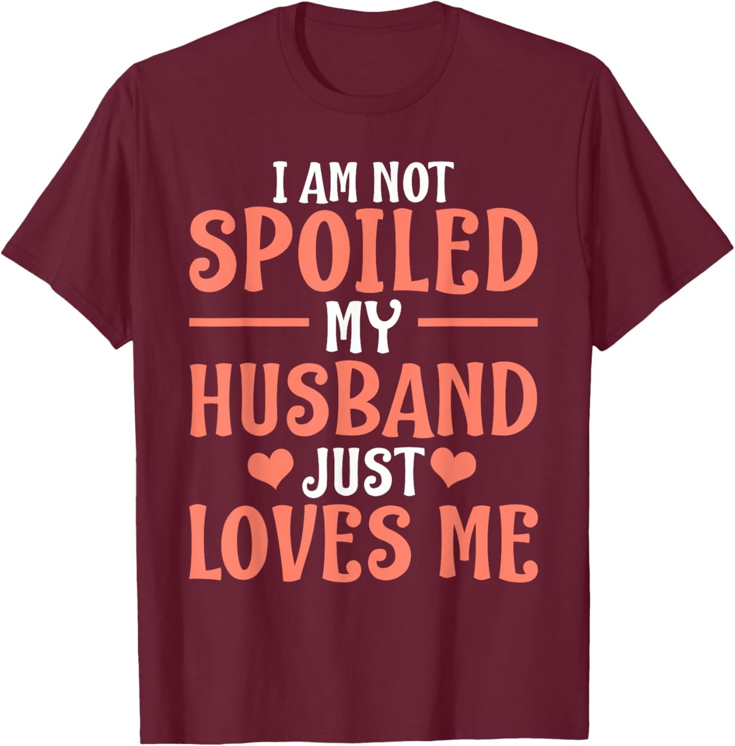Spoiled Wife Art Girl Matching Couple Spoiled Wife T-Shirt - T-Shirt | Maroon