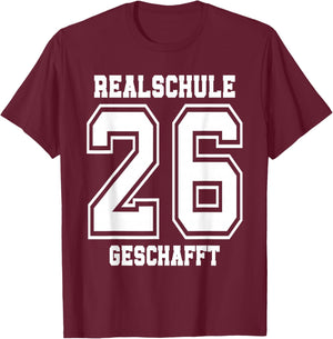 Realschule Geschafft 2026 Abschluss T-Shirt - T-Shirt | Maroon