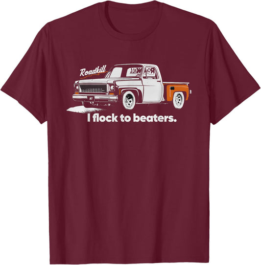 Roadkill I Flock to Beaters Adult T-Shirt - T-Shirt | Maroon