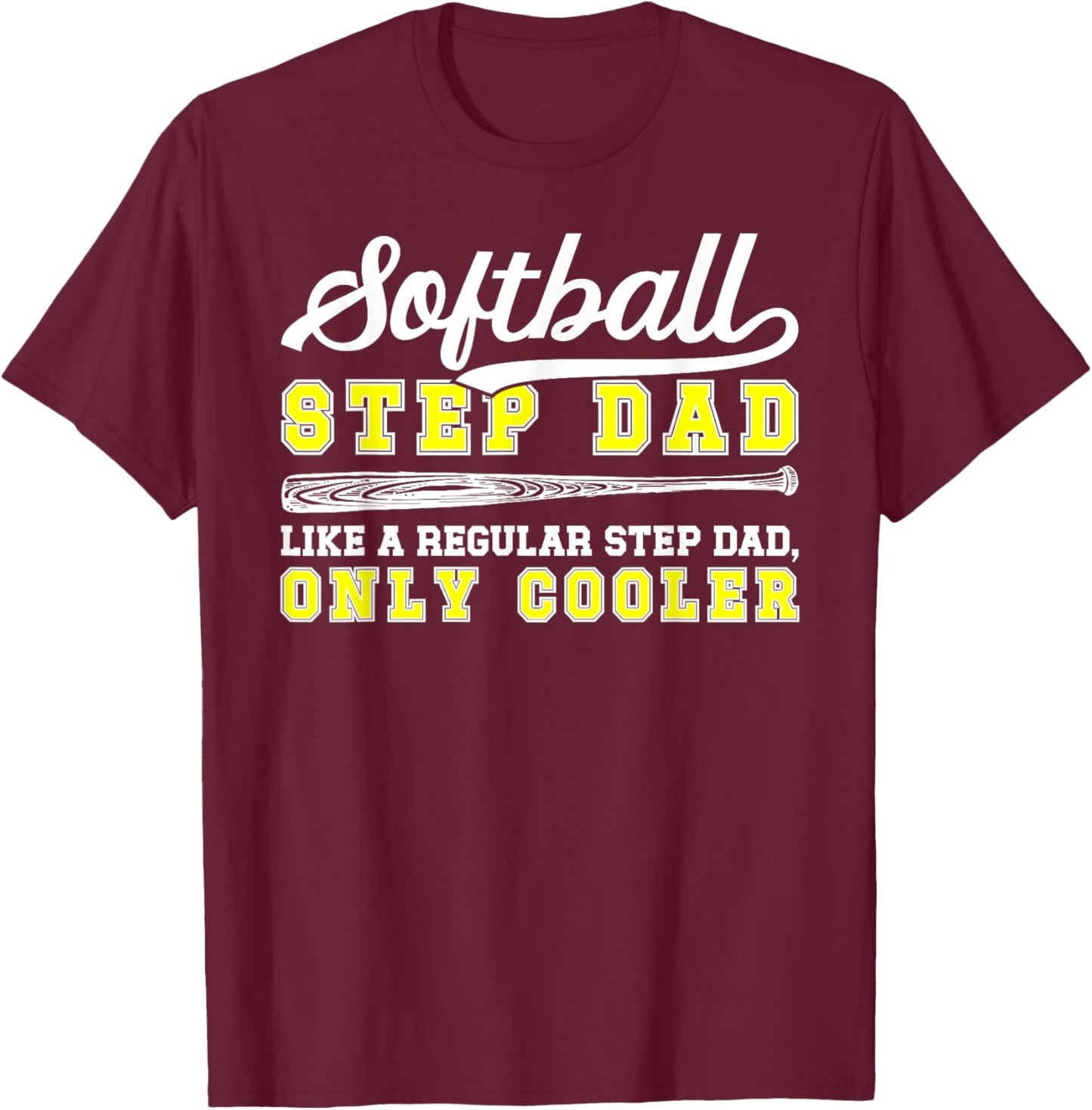 Cool Softball Step-Dad Of A Softball Player Stepfather T-Shirt - T-Shirt | Maroon
